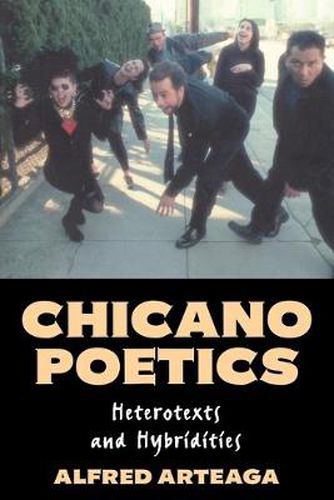 Cover image for Chicano Poetics: Heterotexts and Hybridities