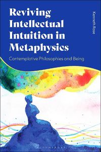 Cover image for Reviving Intellectual Intuition in Metaphysics