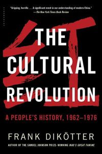Cover image for The Cultural Revolution: A People's History, 1962--1976
