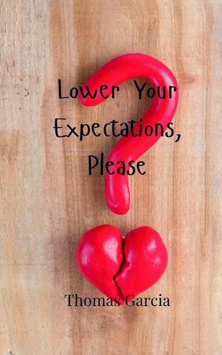 Cover image for Lower Your Expectations, Please