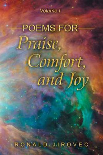 Cover image for Poems for Praise, Comfort, and Joy: Volume I