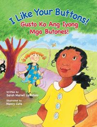 Cover image for I Like Your Buttons! / Gusto Ko Ang Iyong MGA Butones!: Babl Children's Books in Tagalog and English