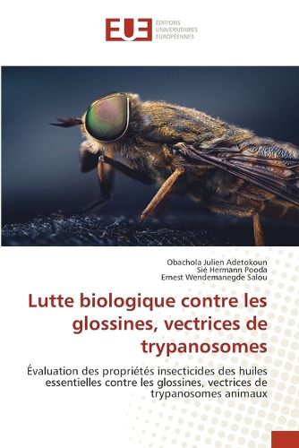 Cover image for Lutte biologique contre les glossines, vectrices de trypanosomes
