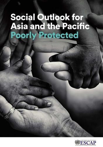 Social outlook for Asia and the Pacific: poorly protected