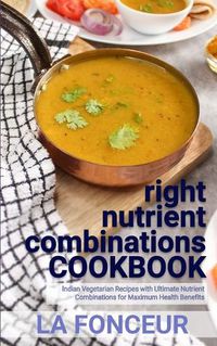 Cover image for right nutrient combinations COOKBOOK (Black and White Edition)