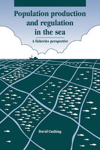 Cover image for Population Production and Regulation in the Sea: A Fisheries Perspective