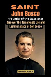 Cover image for Saint John Bosco (Founder of the Salesians)