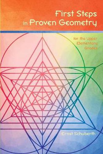 Cover image for First Steps in Proven Geometry for the Upper Elementary Grades