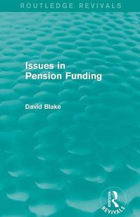 Cover image for Issues in Pension Funding