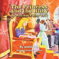 Cover image for The Princess and the Ruby: An Autism Fairy Tale