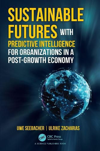 Cover image for Sustainable Futures with Predictive Intelligence for Organizations in a Post-Growth Economy