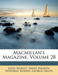 Cover image for MacMillan's Magazine, Volume 28