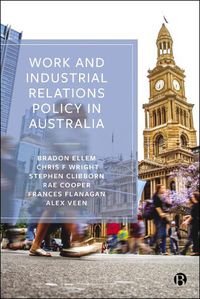 Cover image for Work and Industrial Relations Policy in Australia