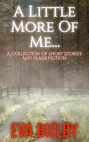 Cover image for A Little More Of Me...