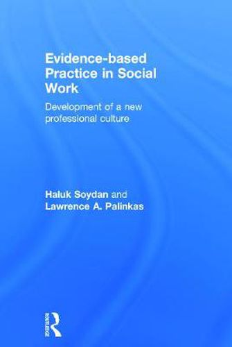 Cover image for Evidence-based Practice in Social Work: Development of a New Professional Culture