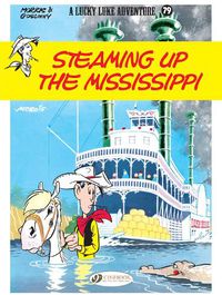 Cover image for Lucky Luke Vol. 79: Steaming Up The Mississippi