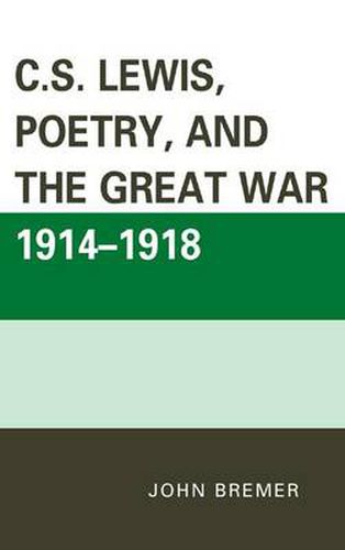 Cover image for C.S. Lewis, Poetry, and the Great War 1914-1918