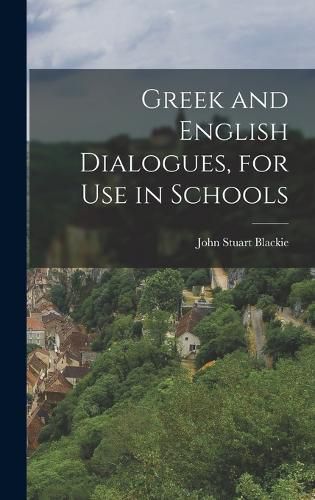 Cover image for Greek and English Dialogues, for Use in Schools