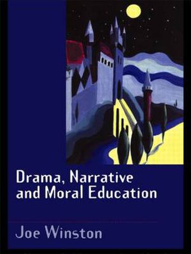 Cover image for Drama, Narrative and Moral Education