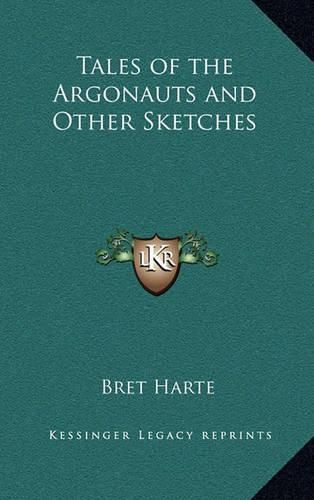 Cover image for Tales of the Argonauts and Other Sketches