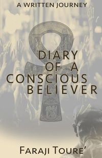 Cover image for Diary of a Conscious Believer: A written Journey