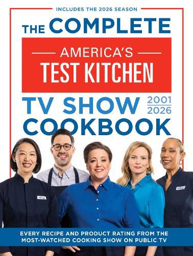 Cover image for The Complete America's Test Kitchen TV Show Cookbook 2001-2026: Includes the 2026 Season