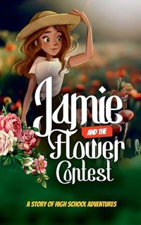 Cover image for Jamie and the Flower Contest