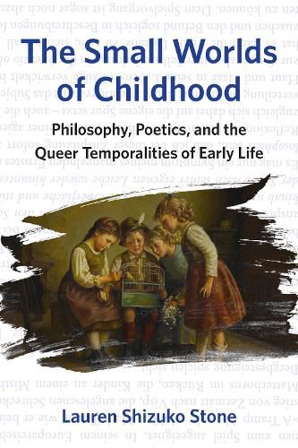 Cover image for The Small Worlds of Childhood
