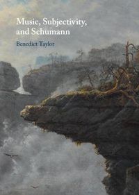 Cover image for Music, Subjectivity, and Schumann