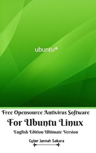 Cover image for Free Opensource Antivirus Software For Ubuntu Linux English Edition Ultimate Version