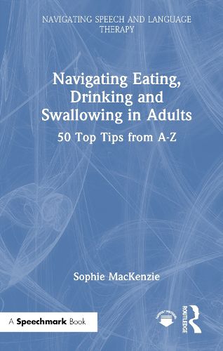 Cover image for Navigating Eating, Drinking and Swallowing in Adults