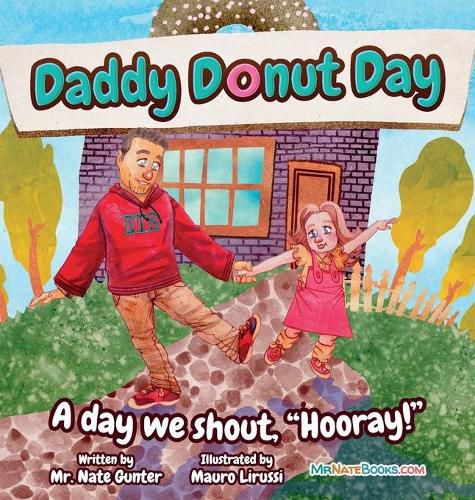 Cover image for Daddy Donut Day: A day we shout, Hooray!