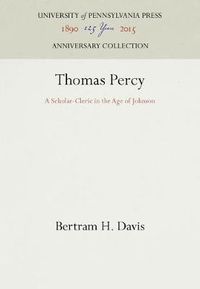 Cover image for Thomas Percy: A Scholar-Cleric in the Age of Johnson