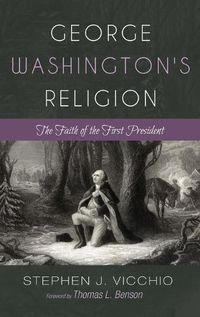 Cover image for George Washington's Religion: The Faith of the First President