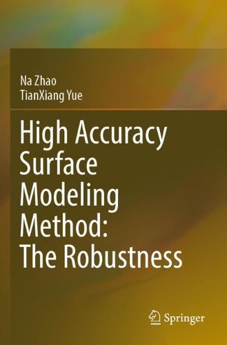 Cover image for High Accuracy Surface Modeling Method: The Robustness