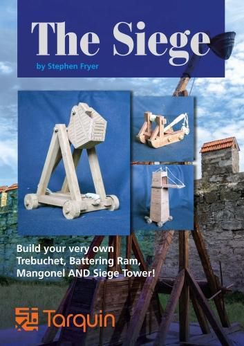 Cover image for The Siege: Lay Siege with Four Wonderful Working Models