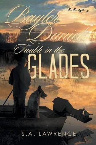 Cover image for Bayler Daniels Trouble in the Glades