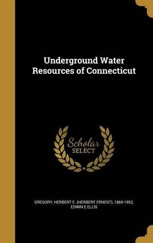 Cover image for Underground Water Resources of Connecticut