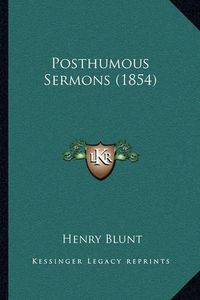 Cover image for Posthumous Sermons (1854)