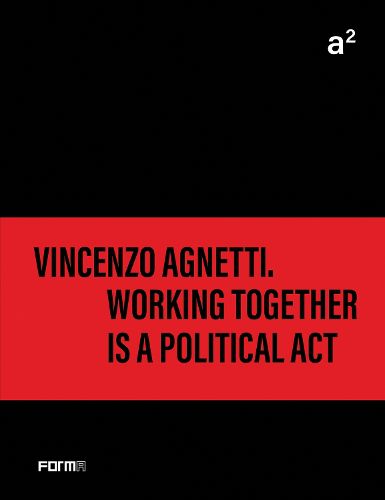 Cover image for a (2) Vincenzo Agnetti. Working together is a political act