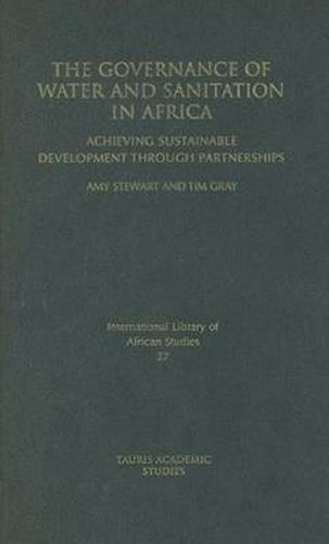 The Governance of Water and Sanitation in Africa: Achieving Sustainable Development Through Partnerships