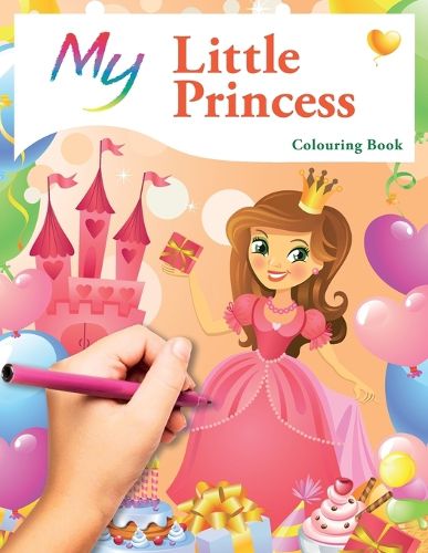 Cover image for My Little Princess Colouring Book: Cute Creative Children's Colouring