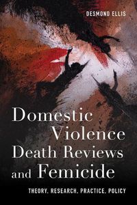 Cover image for Domestic Violence Death Reviews and Femicide