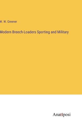 Cover image for Modern Breech-Loaders Sporting and Military