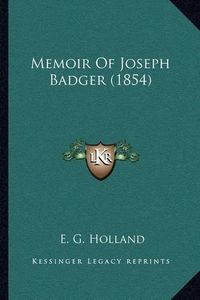 Cover image for Memoir of Joseph Badger (1854)