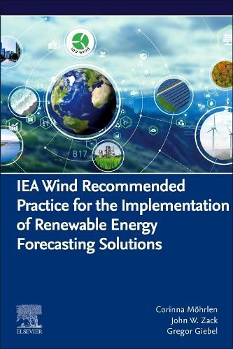 Cover image for IEA Wind Recommended Practice for the Implementation of Renewable Energy Forecasting Solutions