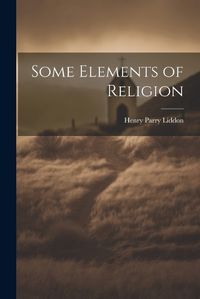 Cover image for Some Elements of Religion