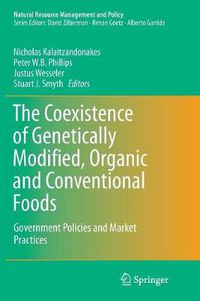 Cover image for The Coexistence of Genetically Modified, Organic and Conventional Foods: Government Policies and Market Practices
