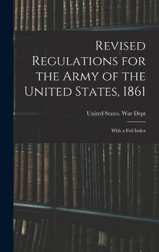 Revised Regulations for the Army of the United States, 1861