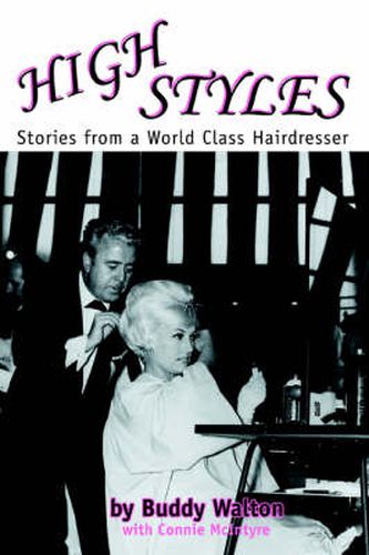 Cover image for High Styles: Stories from a World Class Hairdresser